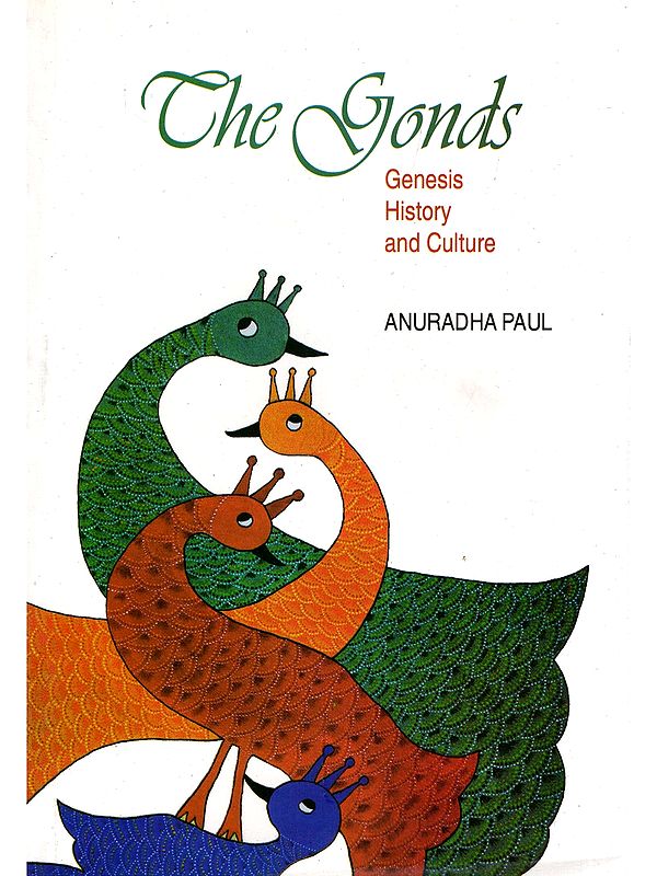 The Gonds: Genesis History and Culture