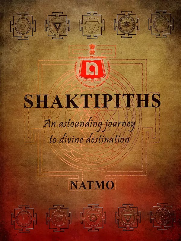 Shaktipiths- An Astounding Journey to Divine Destination
