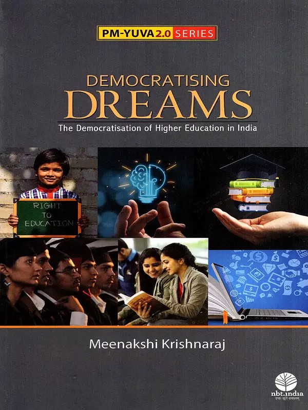 Democratising Dreams- The Democratisation of Higher Education in India