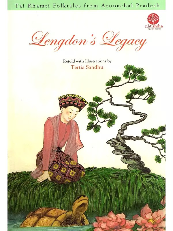 Lengdon's Legacy: Tai Khamti Folktales from Arunachal Pradesh