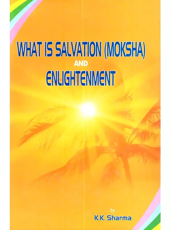 What is Salvation (Moksha) and Enlightenment (An Old and Rare Book)