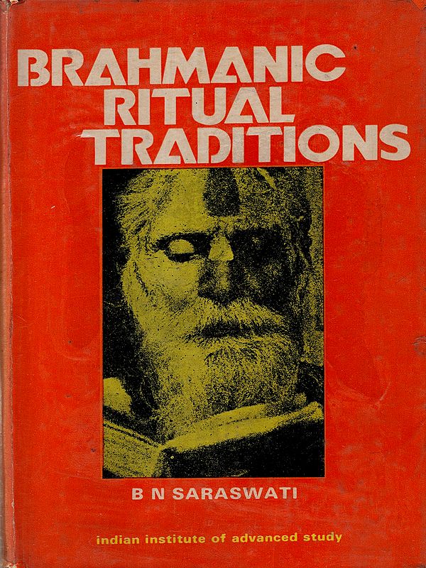 Brahmanic Ritual Traditions In the Crucible of Time (An Old and Rare Book)