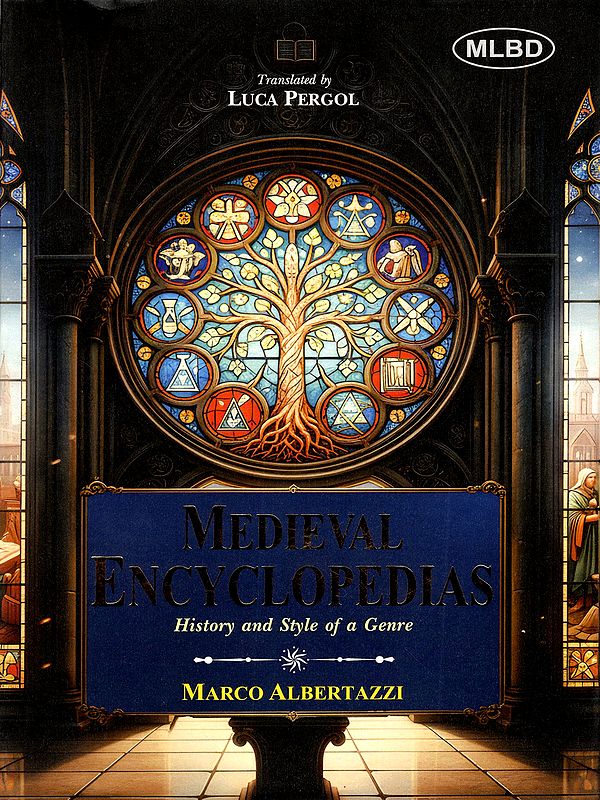 Medieval Encyclopedias- History and Style of a Genre