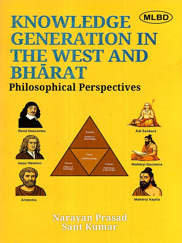 Knowledge Generation in the West and Bharat- Philosophical Perspectives