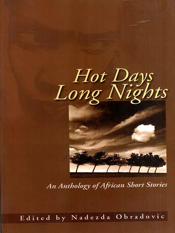 Hot Days Long Nights- An Anthology of African Short Stories