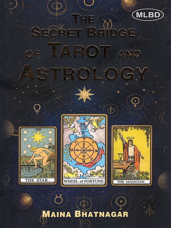 The Secret Bridge of Tarot and Astrology