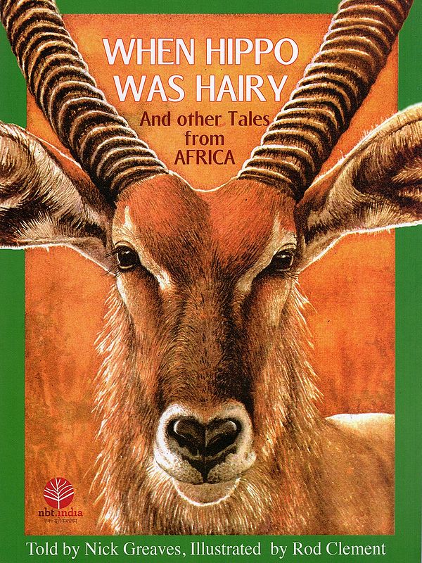 When Hippo Was Hairy and Other Tales from Africa
