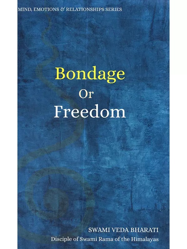 Bondage or Freedom