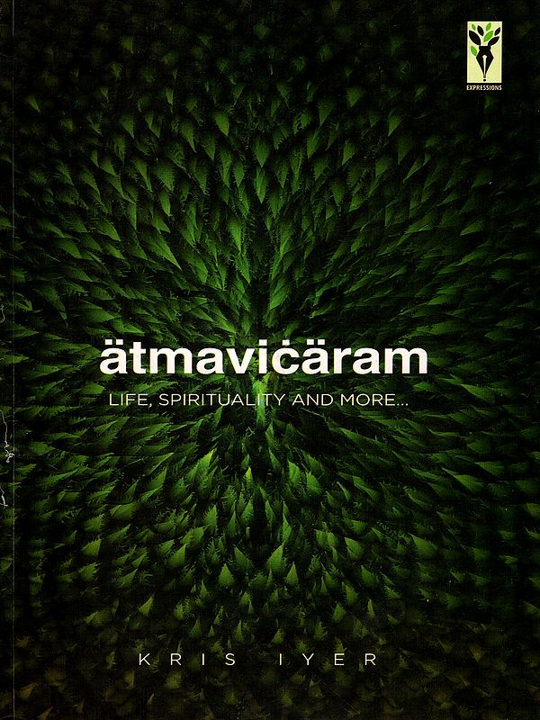 Atmavicaram- Life, Spirituality and More