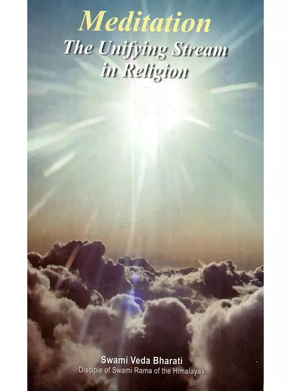 Meditation: The Unifying Stream in Religion