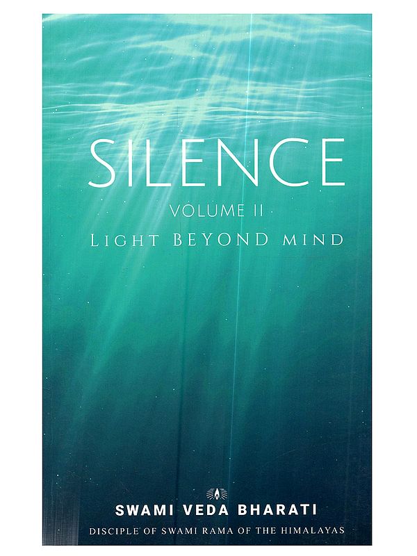Silence: Light Beyond Mind (Volume II)