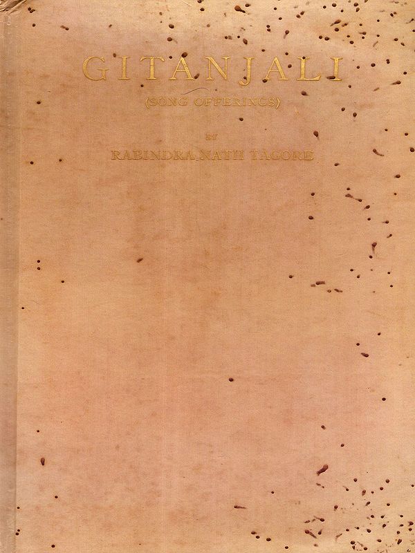 Gitanjali (Song Offerings- Collection of Prose Translations Made by the Author from the Original Bengali)