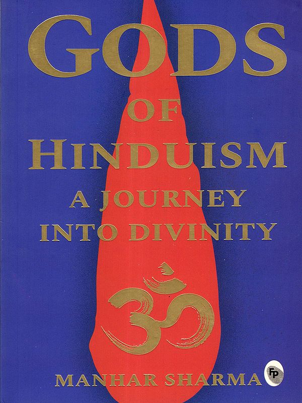 Gods of Hinduism- A Journey into Divinity