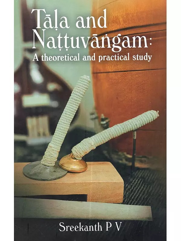 Tala and Nattuvangam: A Theoretical and Practical Study