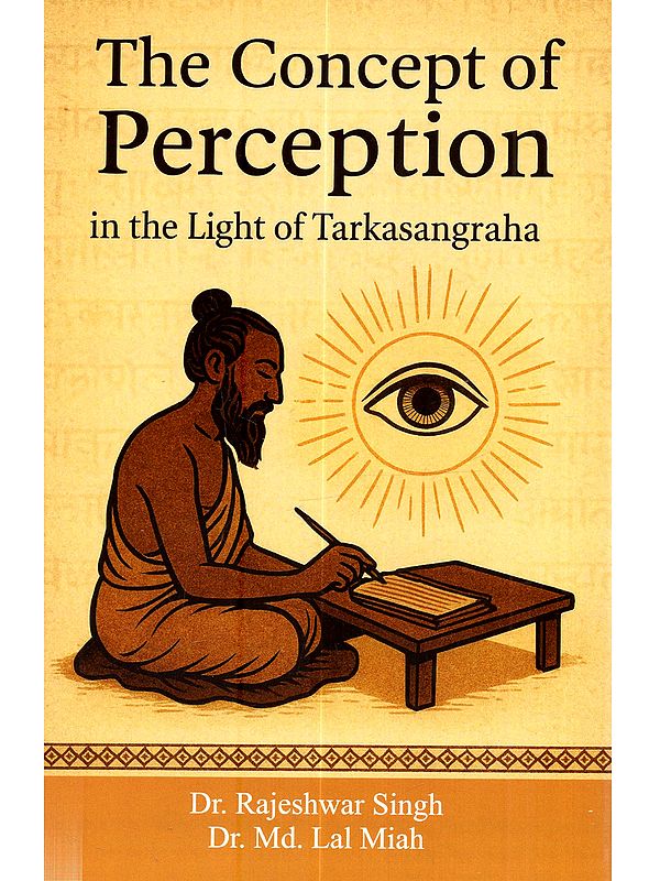 The Concept of Perception: in the Light of Tarkasangraha