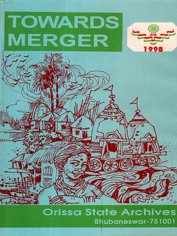 Towards Merger- Integration of the Princely States of Orissa