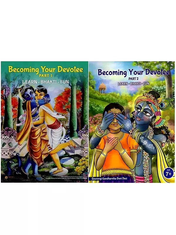 Becoming Your Devotee- Learn, Bhakti, Fun (Set of 2 Volumes)