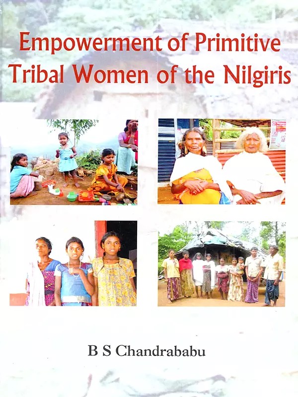 Empowerment of Primitive Tribal Women of the Nilgiris