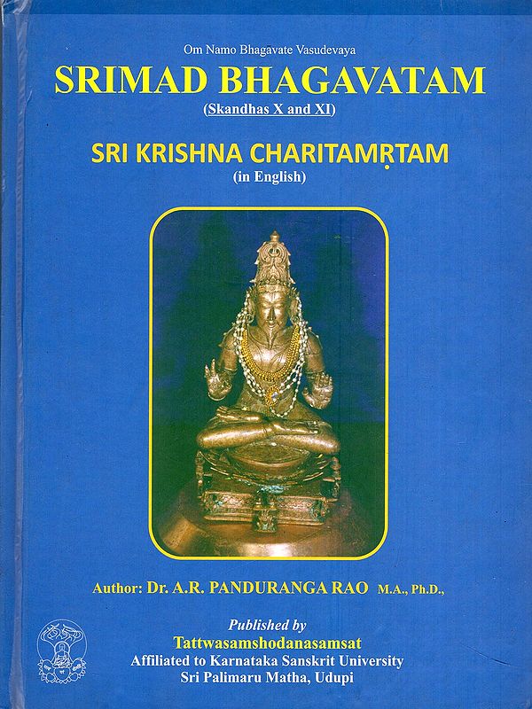 Srimad Bhagavatam (Skandhas X and XI) Sri Krishna Charitamrtam