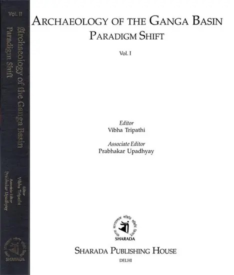 Archaeology of the Ganga Basin Paradigm Shift (Set of 2 Volumes)
