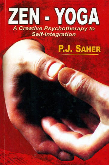 Zen-Yoga: A Creative Psychotherapy to Self-Integration