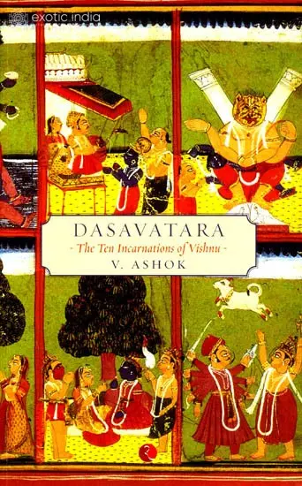 Dasavatara The Ten Incarnations of Vishnu