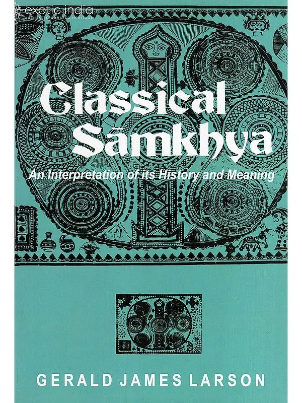 Classical Samkhya An Interpretation of its History and Meaning