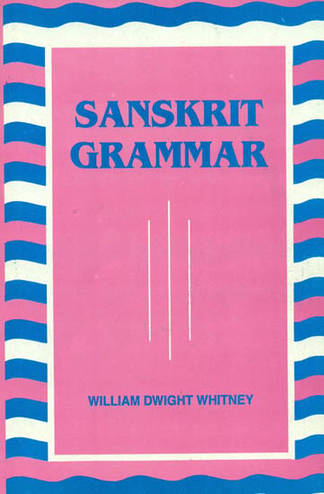 Sanskrit Grammar (Including Both, the Classical Language and the Older Dialects of Veda and Brahmana))