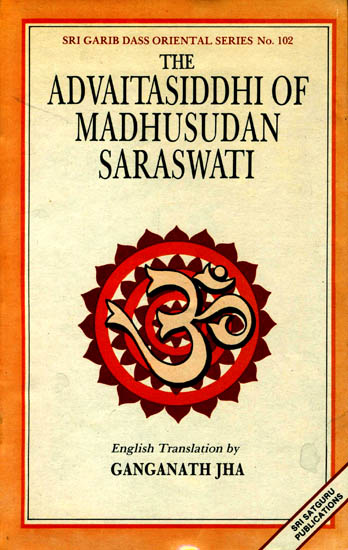 The Advaitasiddhi of Madhusudana Saraswati (Chapter I) (An Old and Rare Book)