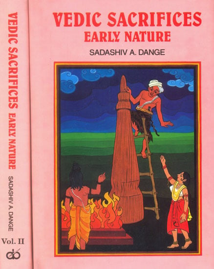 Vedic Sacrifices: Early Nature (Two Volumes)