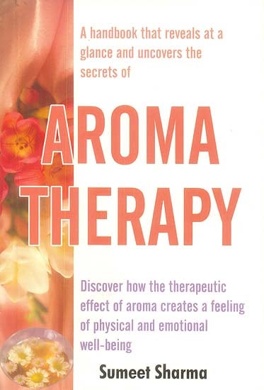 The Secret Benefits of Aroma Therapy