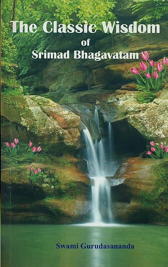 The Classic Wisdom of Srimad Bhagavatam