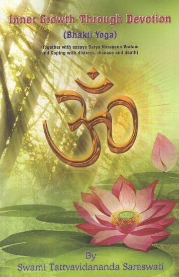 Inner Growth Through Devotion (Bhakti Yoga)