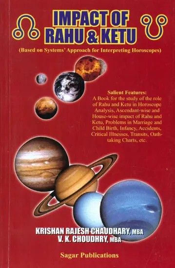 Impact of Rahu and Ketu (Based on Systems’ Approach for Interpreting Horoscopes)