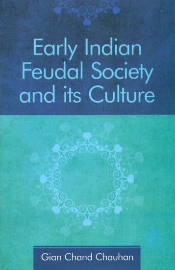 Early Indian Feudal Society and Its Culture