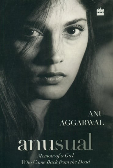 Anusual: Memoir of a Girl Who Came Back From The Dead