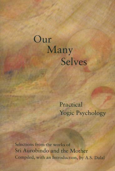 Our Many Selves (Practical Yogic Psychology)