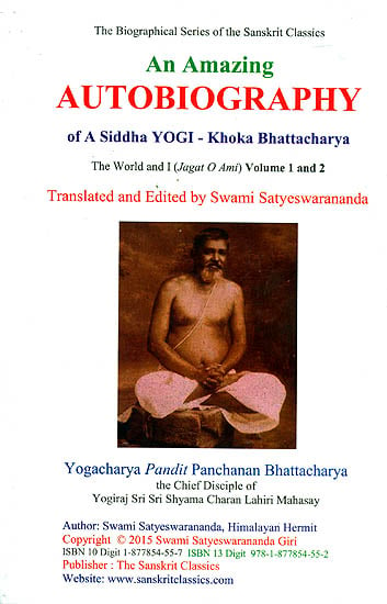 An Amazing Autobiography of A Siddha Yogi - Khoka Bhattacharya