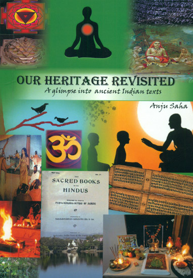 Our Heritage Revisited (A Glimpse into ancient Indian Texts)