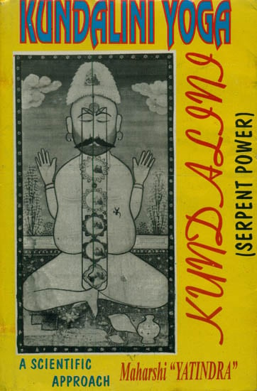 Kundalini Yoga: A Natural Scientific Approach to Peak of Eight Fold Yoga (An Old and Rare Book)