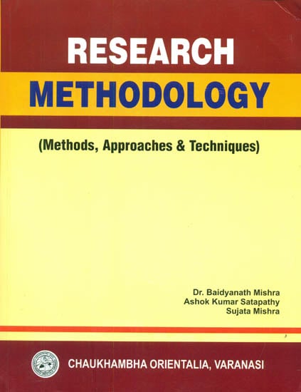 Research Methodology (Methods, Approaches and Techniques)