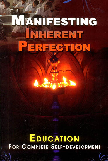 Manifesting Inherent Perfection (Education for Complete Self Development)