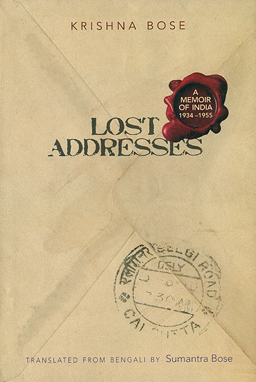 Lost Addresses (A Memoir of India 1934-1955)