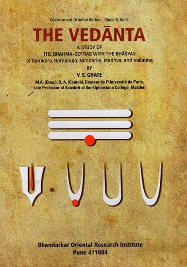 The Vedanta (A Study of The Brahma – Sutras with The Bhasyas of Samkara, Ramanuja, Nimbarka, Madhva and Vallabha) - An Old and Rare Book