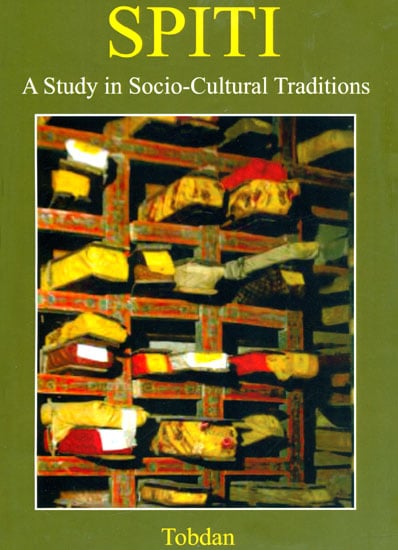 Spiti (A Study in Socio-Cultural Traditions)