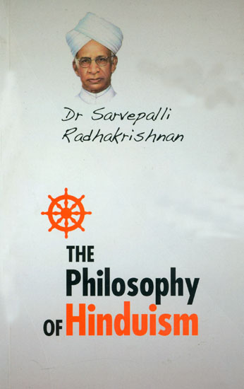 The Philosophy of Hinduism (And Other Essays)