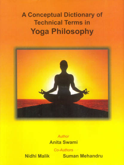 A Conceptual Dictionary of Technical Terms in Yoga Philosophy