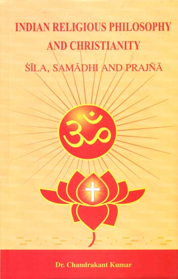 Indian Religious Philosophy and Christianity (Sila, Samadhi and Prajna)