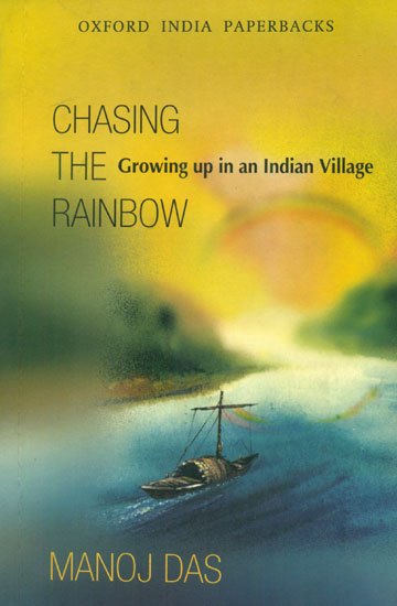 Chasing The Rainbow (Growing up in an Indian Village)