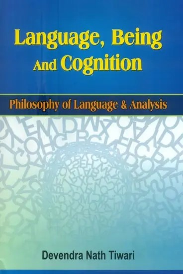 Language Being and Cognition (Philosophy of Language and Analysis : Contemporary Perspective)